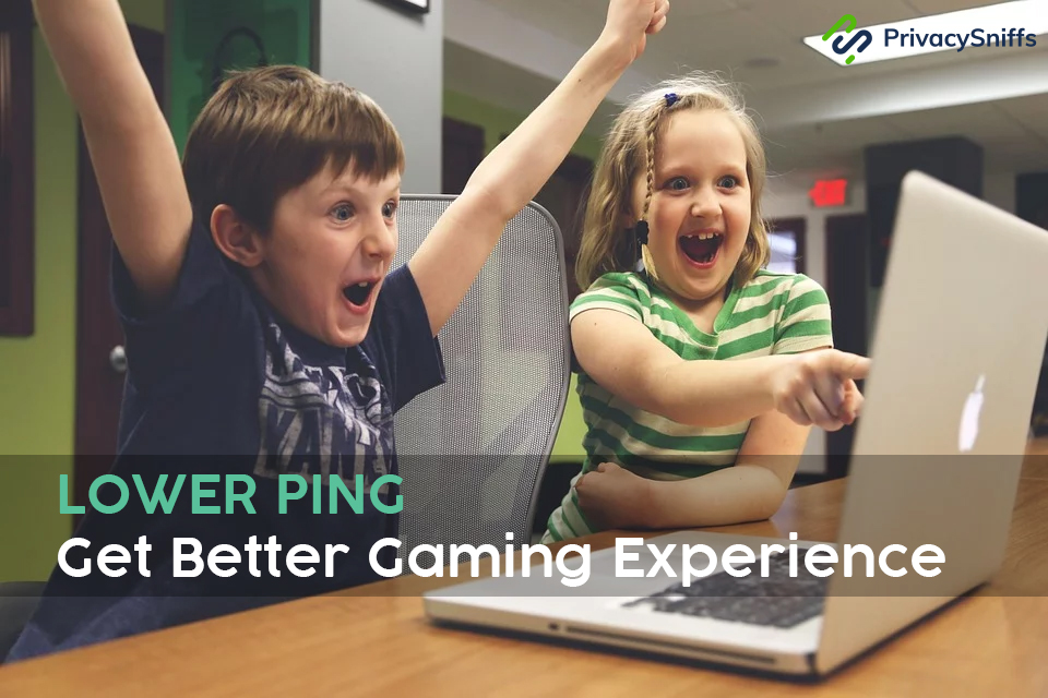 Lower ping - better gaming experience